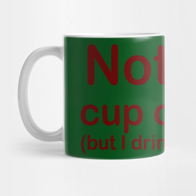 Not my cuop of tea by OnuM2018